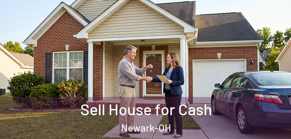Sell House for Cash Newark-OH