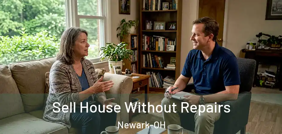 Sell House Without Repairs Newark-OH